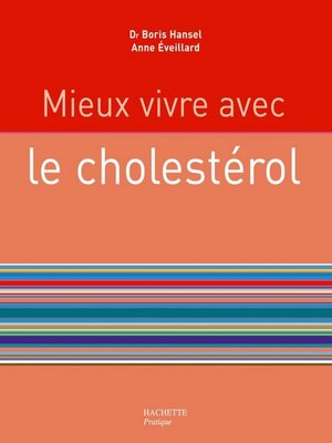 cover image of Mieux vivre avec le cholestérol